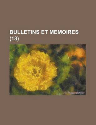 Book cover for Bulletins Et Memoires (13 )