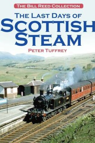 Cover of The Last Days of Scottish Steam