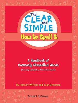 Book cover for The Clear and Simple How to Spell It