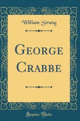 Cover of George Crabbe (Classic Reprint)