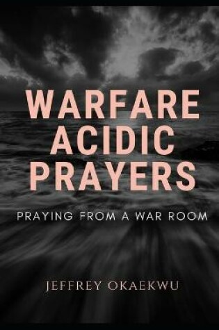 Cover of Warfare Acidic Prayers