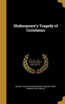 Book cover for Shakespeare's Tragedy of Coriolanus