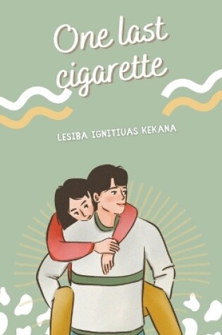 Cover of One Last Cigarette