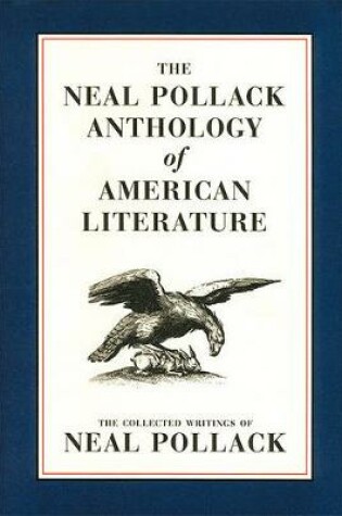 Cover of The Neal Pollack Anthology of American Literature