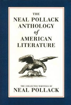 Book cover for The Neal Pollack Anthology of American Literature