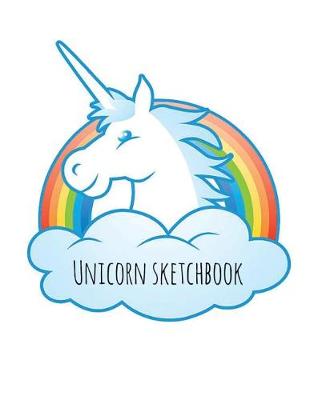 Book cover for Unicorn Sketchbook - Unicorn In The Rainbow Clouds