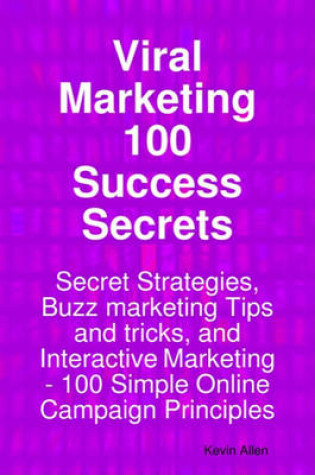 Cover of Viral Marketing 100 Success Secrets