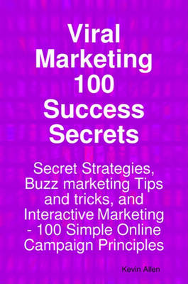 Book cover for Viral Marketing 100 Success Secrets
