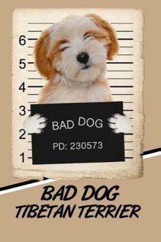 Cover of Bad Dog Tibetan Terrier