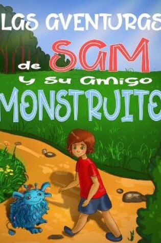 Cover of Las Aventuras de Sam y su Amigo Monstruito