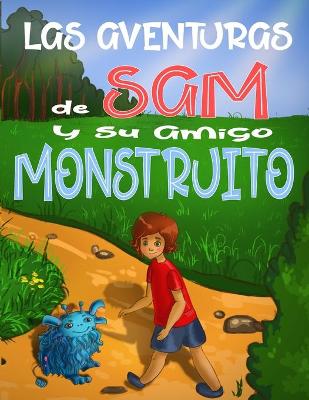 Book cover for Las Aventuras de Sam y su Amigo Monstruito