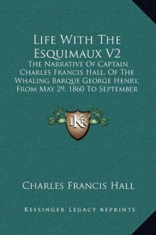 Cover of Life with the Esquimaux V2