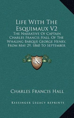 Book cover for Life with the Esquimaux V2