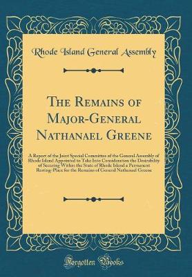 Book cover for The Remains of Major-General Nathanael Greene