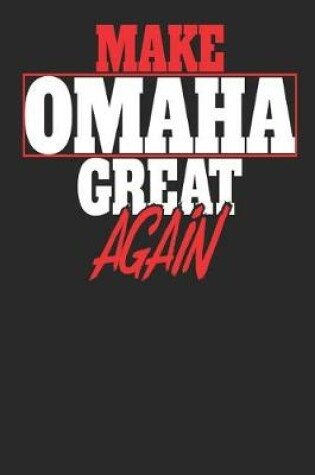 Cover of Make Omaha Great Again