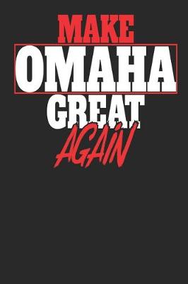 Book cover for Make Omaha Great Again