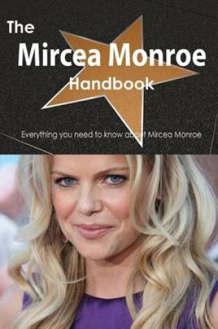 Cover of The Mircea Monroe Handbook - Everything You Need to Know about Mircea Monroe