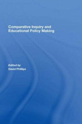 Cover of Comparative Inquiry and Educational Policy Making