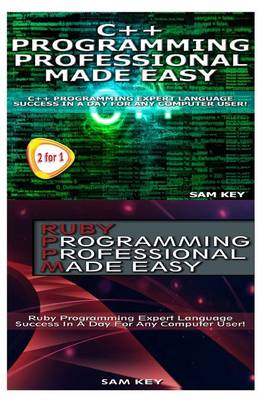 Book cover for C++ Programming Professional Made Easy & Ruby Programming Professional Made Easy