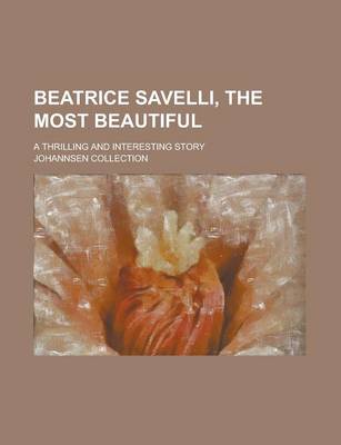 Book cover for Beatrice Savelli, the Most Beautiful; A Thrilling and Interesting Story