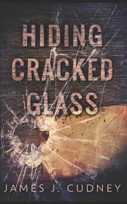 Cover of Hiding Cracked Glass