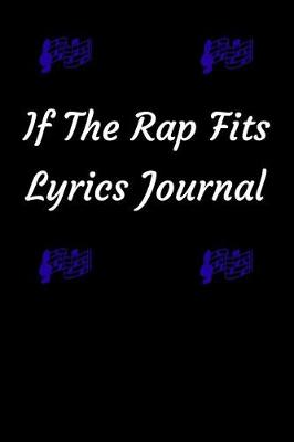 Book cover for If the Rap Fits Lyrics Journal