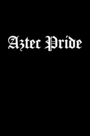 Cover of Aztec Pride