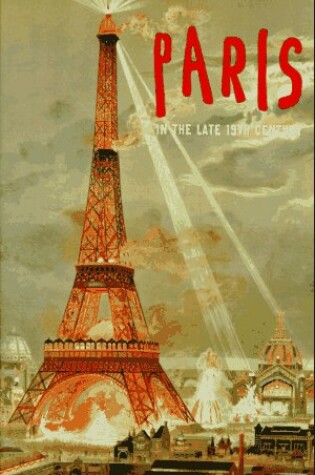 Cover of Paris in the Late 19th Century