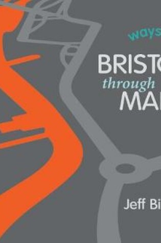 Cover of Bristol Through Maps