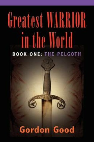 Cover of GREATEST WARRIOR IN THE WORLD - Book 1