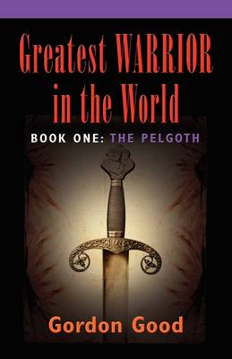 Book cover for GREATEST WARRIOR IN THE WORLD - Book 1