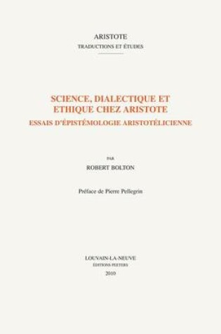 Cover of Science, dialectique et ethique chez Aristote