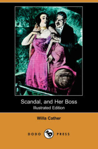 Cover of Scandal, and Her Boss(Dodo Press)