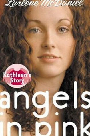 Cover of Angels in Pink: Kathleen's Story