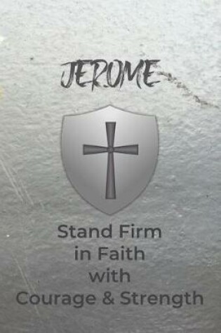 Cover of Jerome Stand Firm in Faith with Courage & Strength