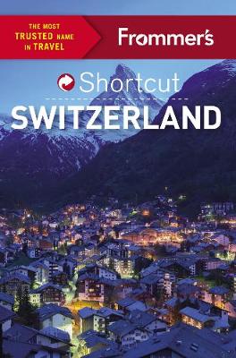 Book cover for Frommer's Shortcut Switzerland