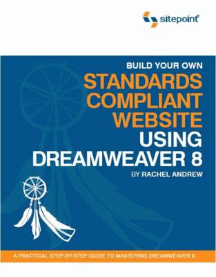 Book cover for Build Your Own Standards Compliant Website Using Dreamweaver 8