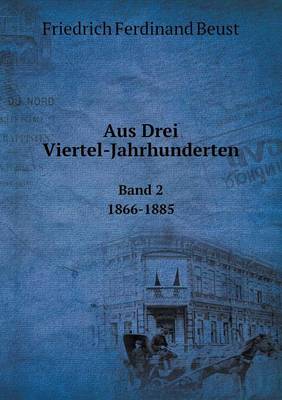 Book cover for Aus Drei Viertel-Jahrhunderten Band 2. 1866-1885