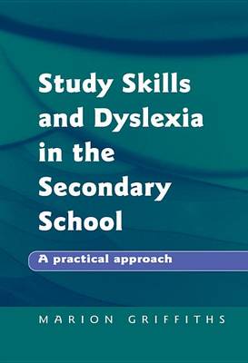 Book cover for Study Skills and Dyslexia in the Secondary School: A Practical Approach