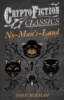 Book cover for No-Man's-Land (Cryptofiction Classics - Weird Tales of Strange Creatures)