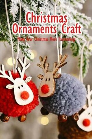 Cover of Christmas Ornaments Craft