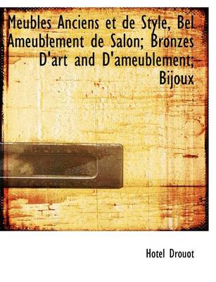 Book cover for Meubles Anciens Et de Style, Bel Ameublement de Salon; Bronzes D'Art and D'Ameublement; Bijoux