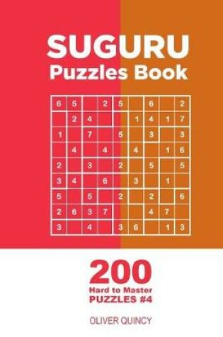 Cover of Suguru - 200 Hard to Master Puzzles 9x9 (Volume 4)