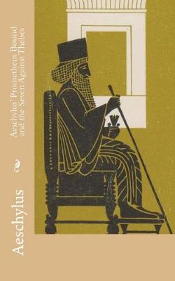 Book cover for Aeschylus' Prometheus Bound and the Seven Against Thebes