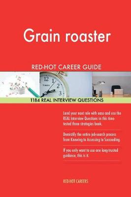 Book cover for Grain Roaster Red-Hot Career Guide; 1184 Real Interview Questions