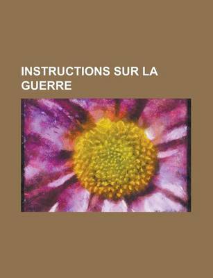 Book cover for Instructions Sur La Guerre