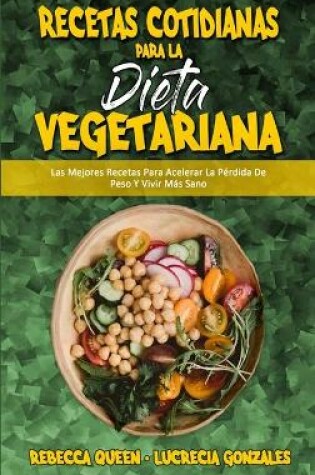 Cover of Recetas Cotidianas Para La Dieta Vegetariana