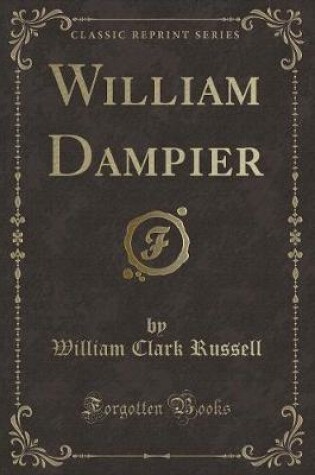 Cover of William Dampier (Classic Reprint)