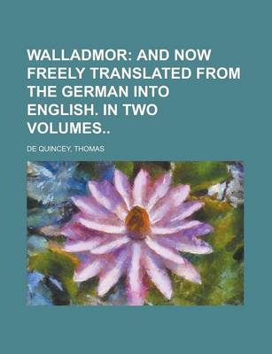 Book cover for Walladmor (I); And Now Freely Translated from the German Into English. in Two Volumes