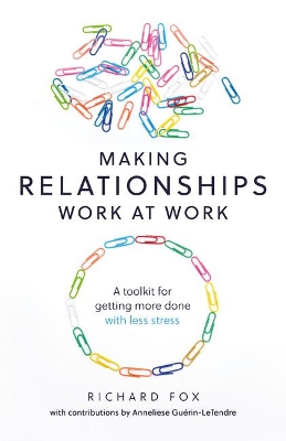 Book cover for Making Relationships Work at Work